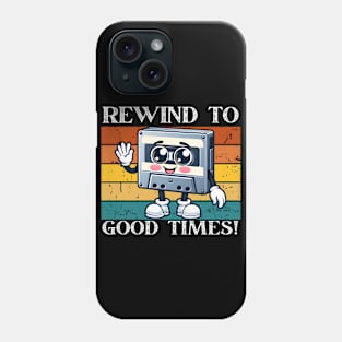 Rewind to Good times 2024 Phone Case