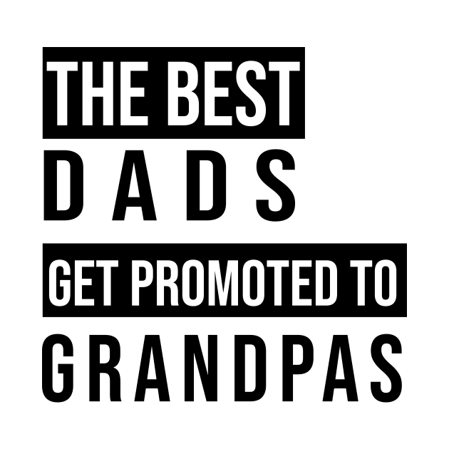 BEST DADS BEST GRANDPAS by Saytee1