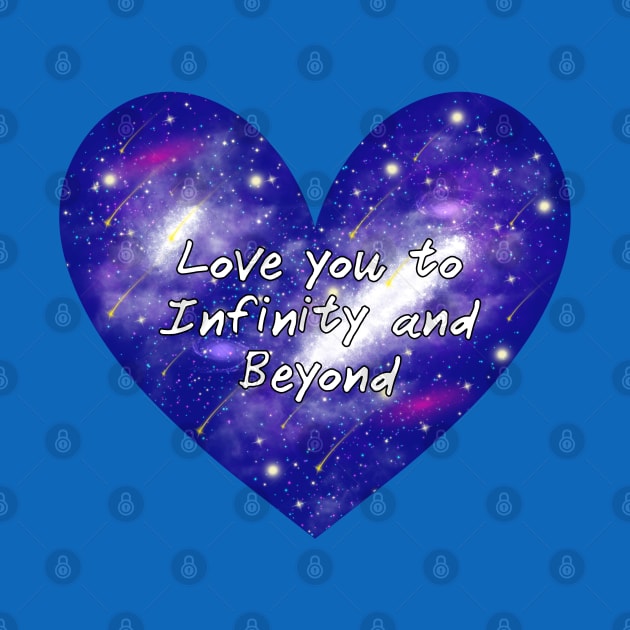 Love You to Infinity and Beyond Shirt Cosmic Heart Design for Romantic Souls Space Heart by Nemui Sensei Designs