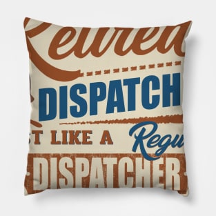 Retired Dispatcher Pillow