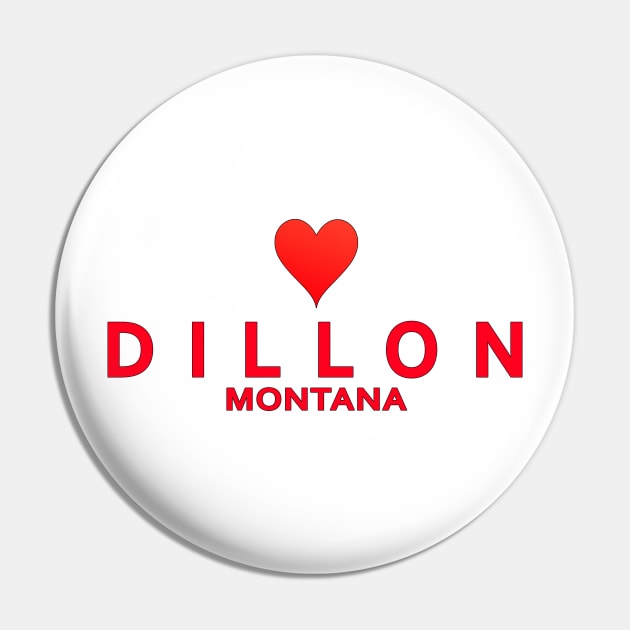 Dillon Montana Pin by SeattleDesignCompany