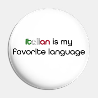Italian is my Favorite Language Pin