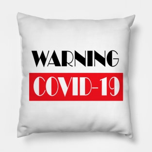 warning covid-19 Pillow