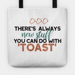 New Stuff in Toast Bread Quote Tote