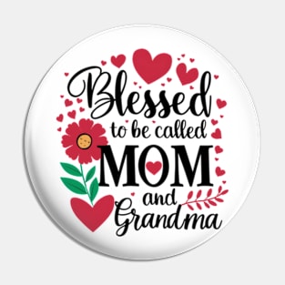 blessed to be called mom and grandma mother's day Pin