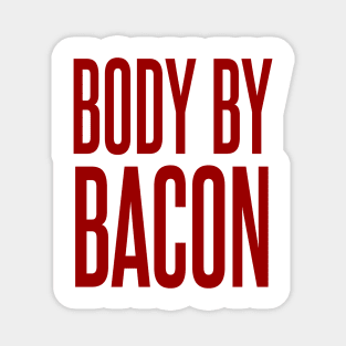 Body By Bacon Magnet