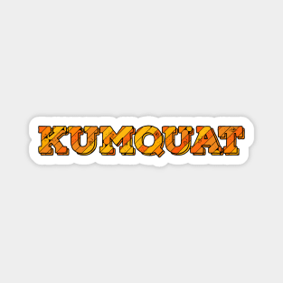 Kumquat Fruit Name Magnet