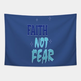 Faith Not Fear Tapestry