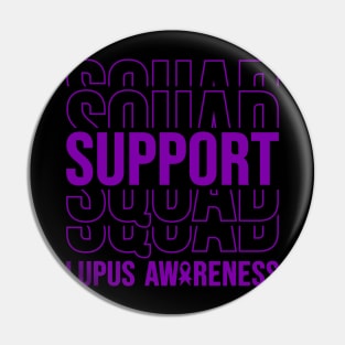 Lupus Awareness Lupus Support Squad Pin