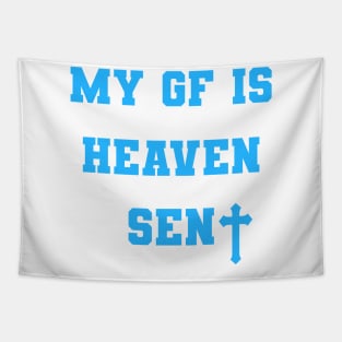 My Girlfriend Is Heaven Sent Christian couple Tapestry