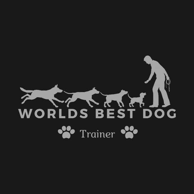 Worlds best dog trainer by audicreate