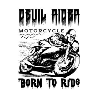 Deuil aidea motorcycle born to ride T-Shirt