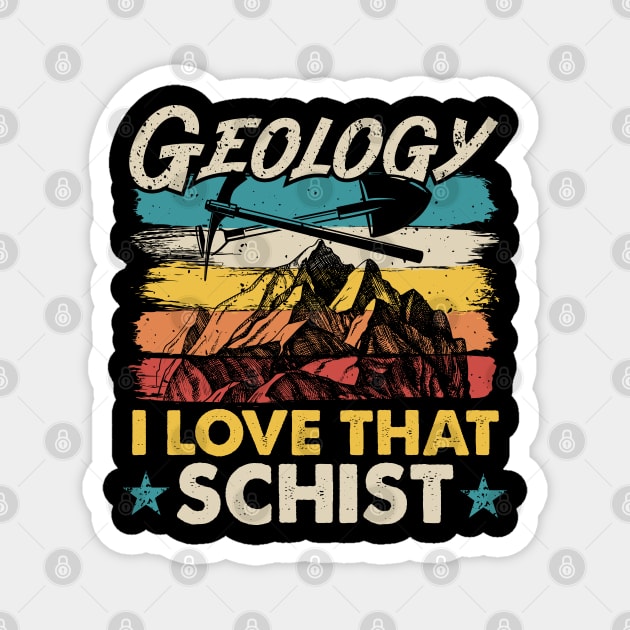 Geology I Love That Schist Funny Geologist Magnet by White Martian