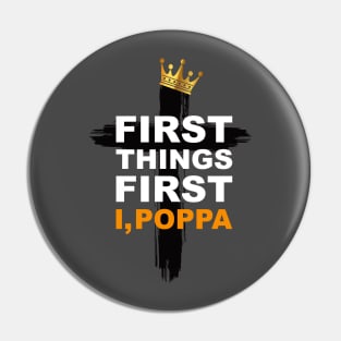 First Things First I, Poppa- Hip Hop Praise T-Shirt Pin