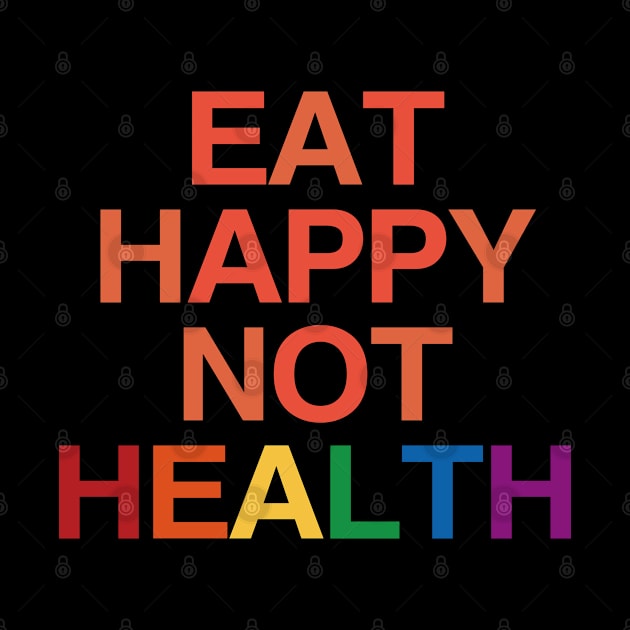 Eat Happy Not Health by EunsooLee