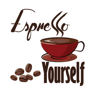 Espresso Yourself T-Shirt