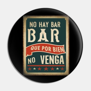 No hay BAR que por BIEN no venga. Frase divertidaa Pin