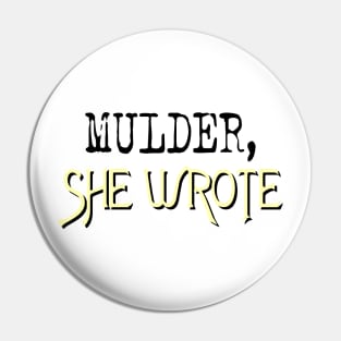 Mulder, She Wrote Pin