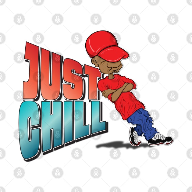 Just Chill by Big Bee Artistry