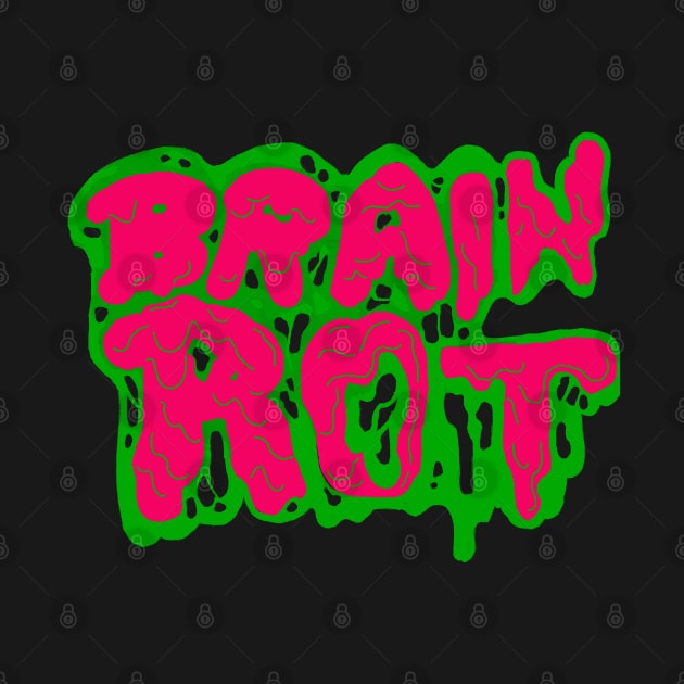 Brain rot by KO-of-the-self