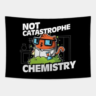 Not Catastrophe Chemistry Pun Cat Shirt Funny Chemistry Cat Humor Science Geek Tapestry