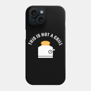 This is not a Grill Phone Case