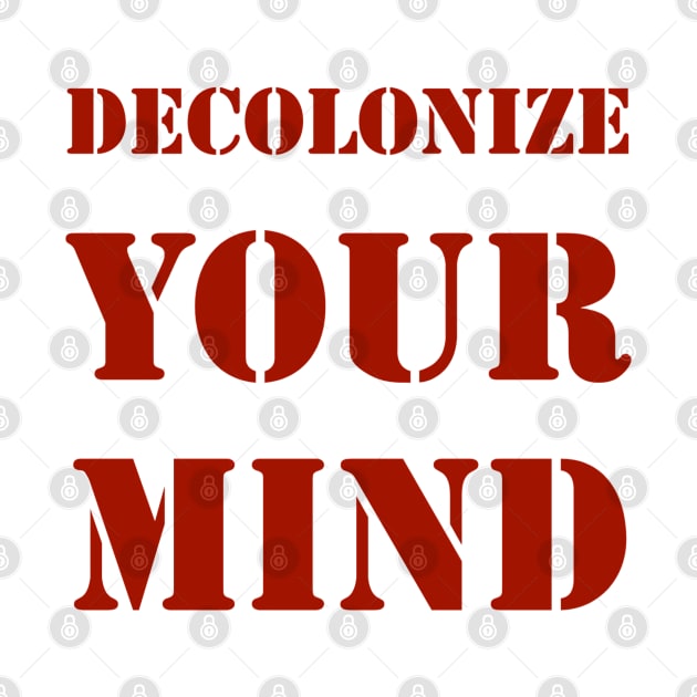 Decolonize your mind - activist postcolonial design by punderful_day