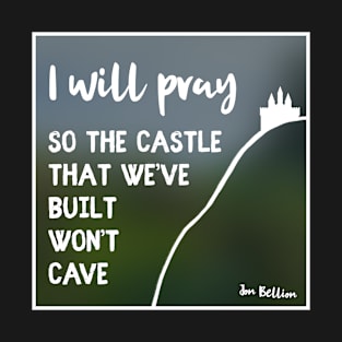 Castle That We've Built T-Shirt