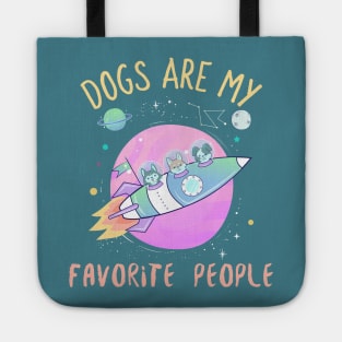 Dogs are my favorite people Tote