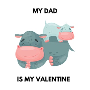 My dada is my valentine T-Shirt