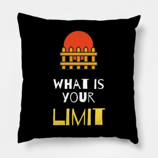 what is your limit Pillow