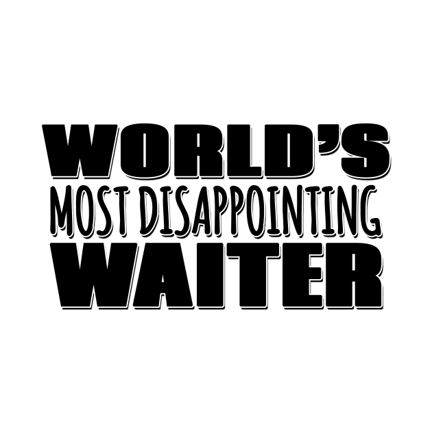 World's Most Disappointing Waiter by Mookle