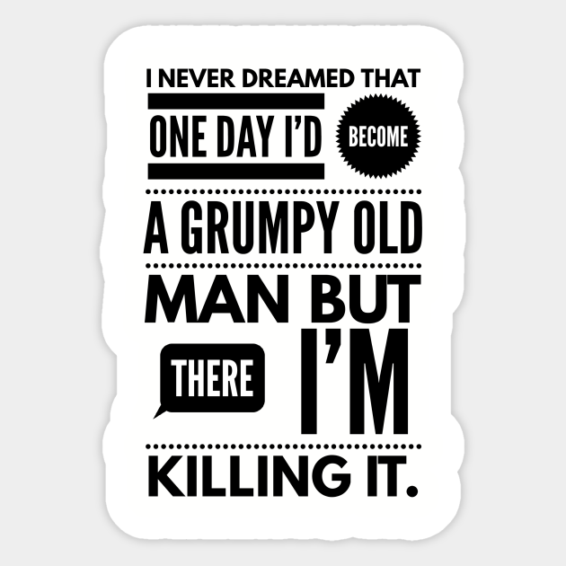 Funny Grandpa Quote Grandpa Sticker Teepublic