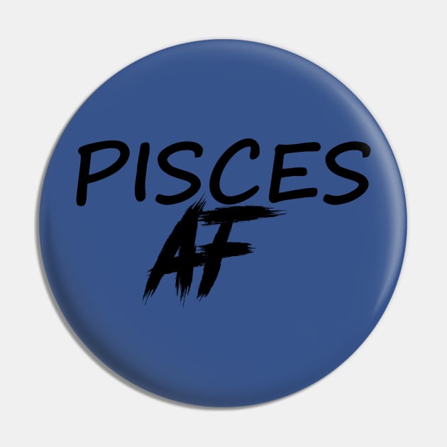 PISCES AF BLACK Pin by Everyday Magic