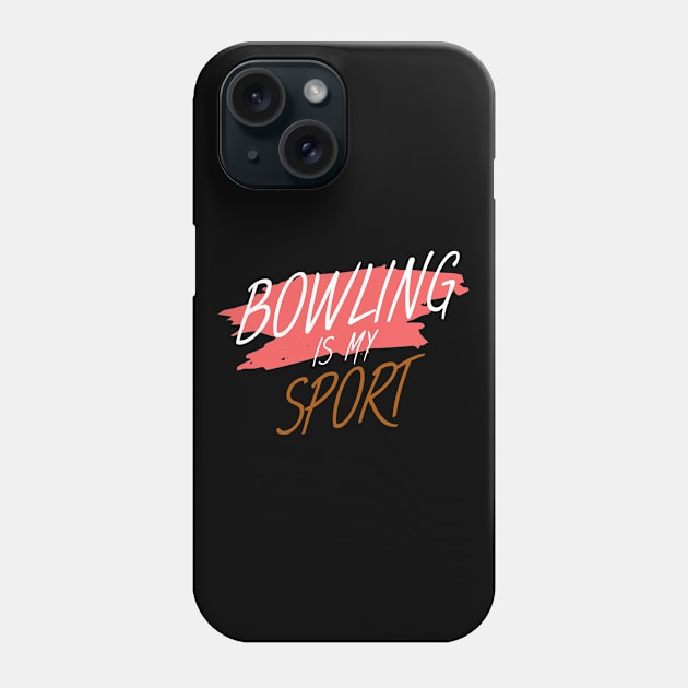 Bowling is my sport Phone Case by maxcode