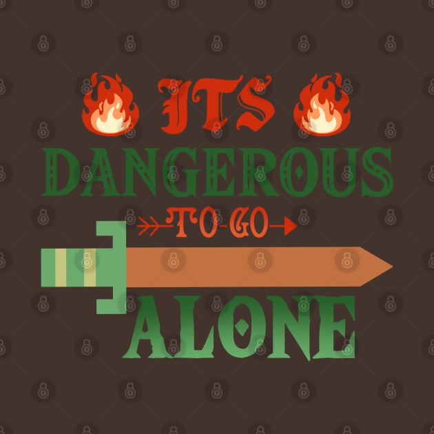 Its Dangerous to Go Alone by ChristaDoodles