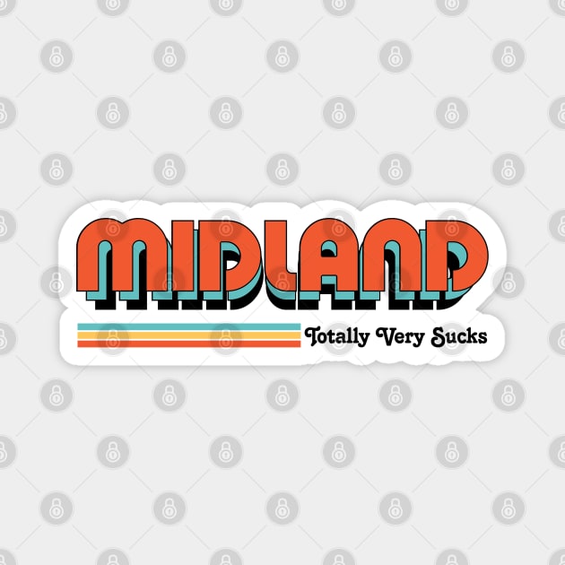 Midland - Totally Very Sucks Magnet by Vansa Design