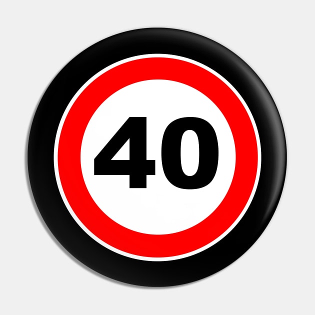 40th Birthday Gift Road Sign anniversary 40 jubilee gifts Pin by Shirtbubble