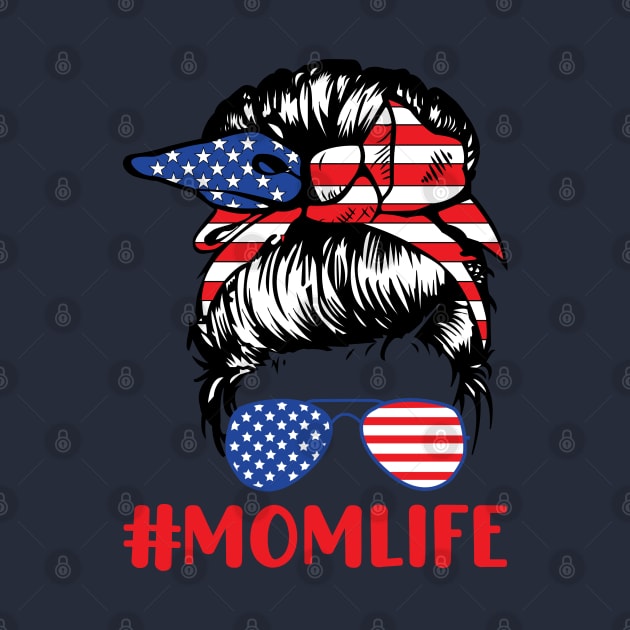 #Momlife; mom life; mom; mother; mommy; momma; mama; mother's day; mother's day gift; gift for mom; gift for mother; mom gift; USA; American; America;  red white blue; American flag; stars and stripes; 4th of July; fourth of July; patriotic; son; daughter by Be my good time