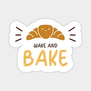 Wake And Bake Magnet