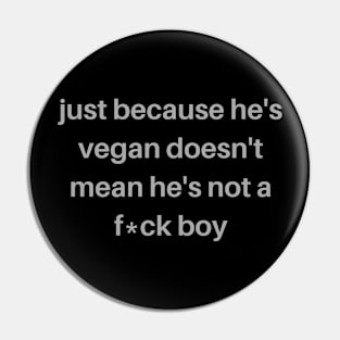 Vegan fuck boy silver Pin