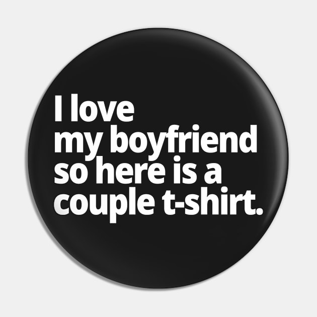 I love my boyfriend so here is a couple t-shirt. Pin by WittyChest