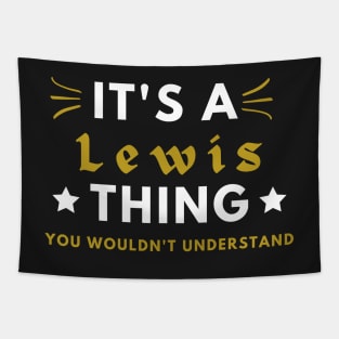 It's a Lewis thing funny name shirt Tapestry