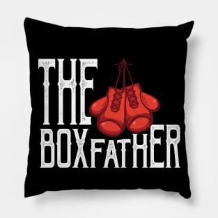 The Boxfather - Funny Boxing gift father's day Pillow