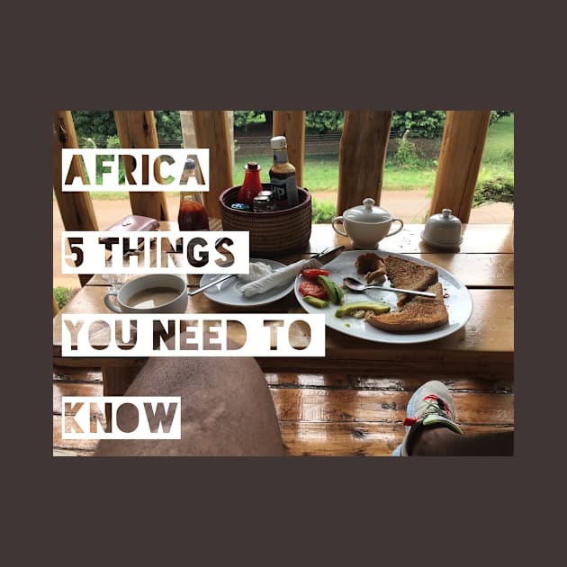 Africa 5 things you need to know by WHERES JAYSON