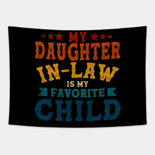 My Daughter In Law Is My Favorite Child Father's Day in Law Tapestry