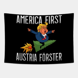 America First - Austria Foresters for Austrians Tapestry