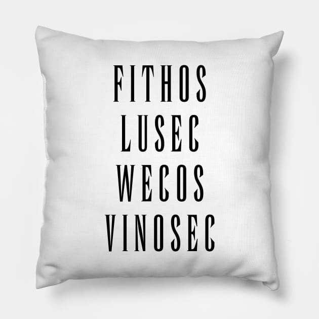 Fithos Lusec Wecos Vinosec Succession Of Witches Love (Black Text) Pillow by inotyler