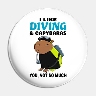 I Like Diving and Capybaras you not so much Pin