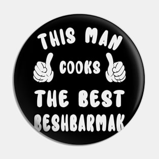 This Man Cooks The Best Beshbarmak Dish Lover Cook Chef Father's Day Pin